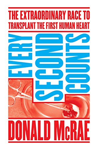 Every Second Counts: The Extraordinary Race to Transplant the First Human Heart von Simon & Schuster