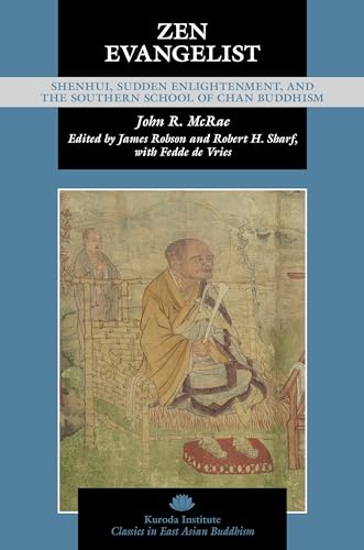 Zen Evangelist: Shenhui, Sudden Enlightenment, and the Southern School of Chan Buddhism (Kuroda Classics in East Asian Buddhism) von University of Hawai'i Press