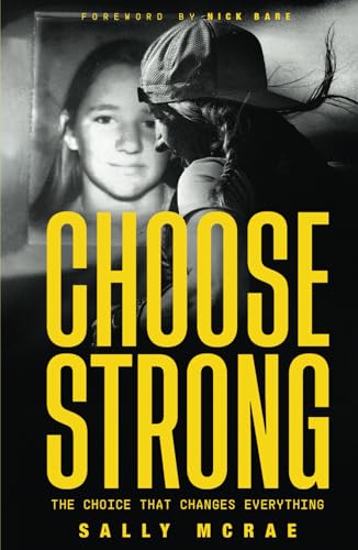 CHOOSE STRONG: The Choice That Changes Everything von Self Publishing