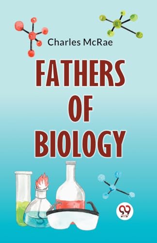 Fathers Of Biology von Double 9 Books