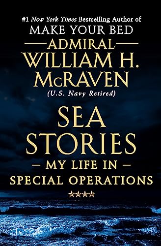 Sea Stories: My Life in Special Operations