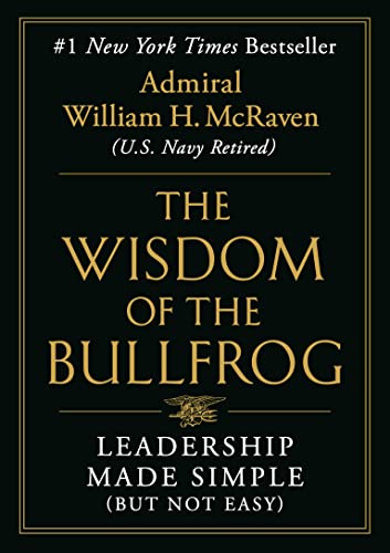 The Wisdom of the Bullfrog: Leadership Made Simple (But Not Easy) von Grand Central Publishing