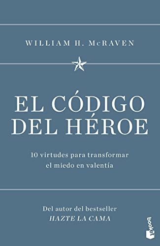 El código del héroe: 10 virtudes para transformar el miedo en valentía (Vivir Mejor) von Booket