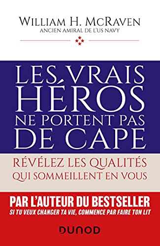 Les vrais héros ne portent pas de cape: Révélez les qualités qui sommeillent en vous von DUNOD