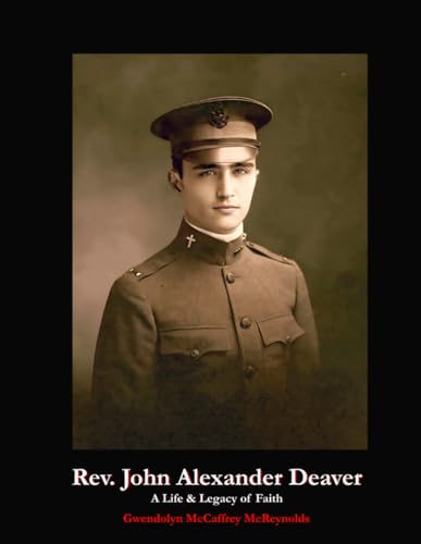 Rev. John Alexander Deaver: A Life & Legacy of Faith von Cumberland Presbyterian Church