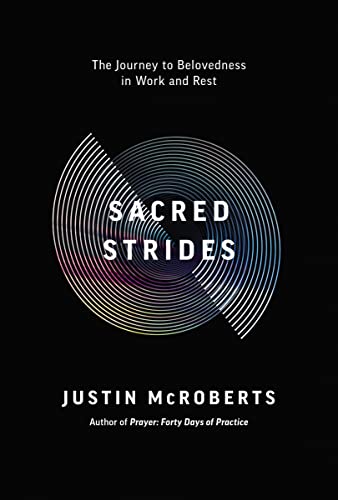 Sacred Strides: The Journey to Belovedness in Work and Rest