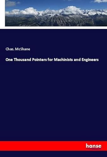 One Thousand Pointers for Machinists and Engineers von hansebooks