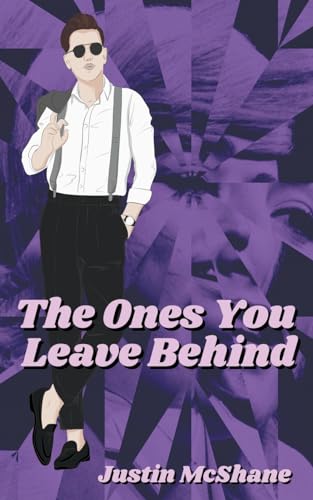 The Ones You Leave Behind von Justin McShane