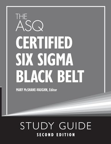 The ASQ Certified Six Sigma Black Belt Study Guide von ASQ Quality Press