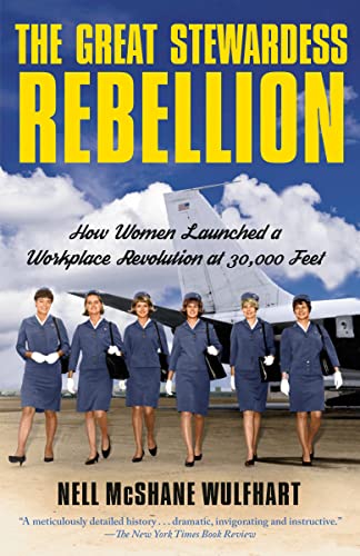 The Great Stewardess Rebellion: How Women Launched a Workplace Revolution at 30,000 Feet von Knopf Doubleday Publishing Group