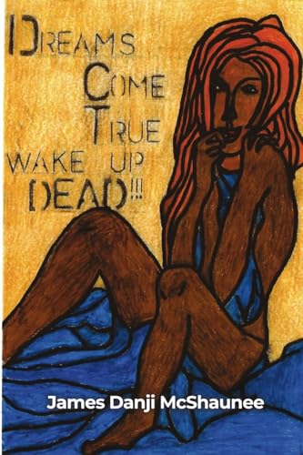 Dreams Come True - Wake Up Dead Dreams Come True - Wake Up Dead von RoseDog Books