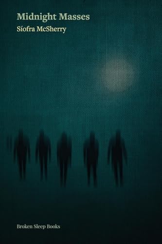 Midnight Masses Midnight Masses von Broken Sleep Books