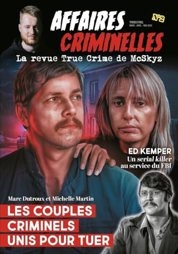Affaires criminelles - La revue True Crime de McSkyz - N° 2 Les couples criminels unis pour tuer von AFFAIRES CRIMIN