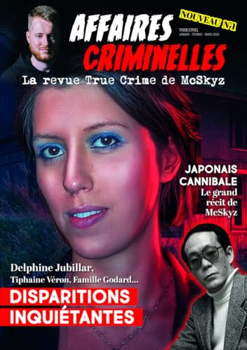 Affaires criminelles - La revue True Crime de McSkyz - N° 1: Tome 1 von AFFAIRES CRIMIN