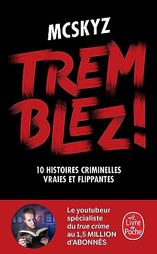Tremblez !: 10 histoires criminelles vraies et flippantes von Librairie Generale Française