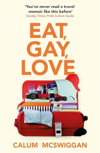 Eat, Gay, Love: Longlisted for the Polari First Book Prize von Hodder Paperbacks
