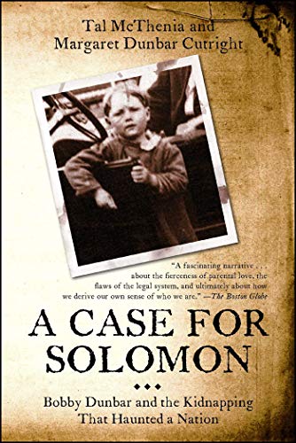 A Case for Solomon: Bobby Dunbar and the Kidnapping That Haunted a Nation von Free Press