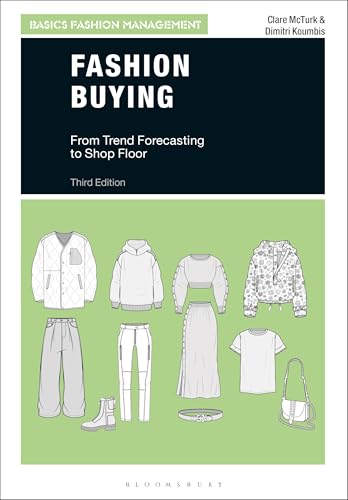 Fashion Buying: From Trend Forecasting to Shop Floor (Basics Fashion Management) von Bloomsbury Visual Arts