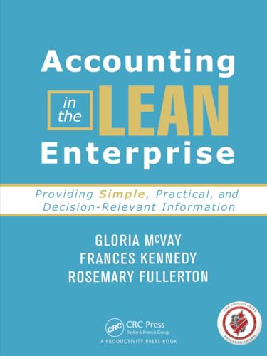 Accounting in the Lean Enterprise: Providing Simple, Practical, and Decision-Relevant Information von CRC Press