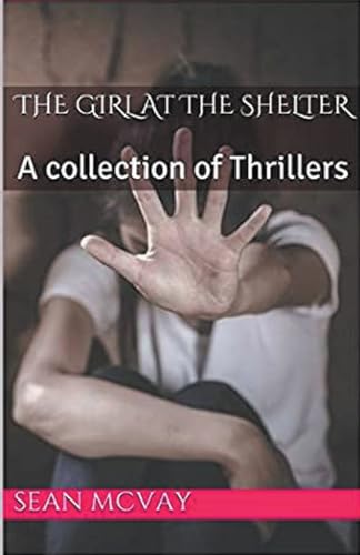 The Girl At The Shelter A Collection Of Thrillers von Trellis Publishing