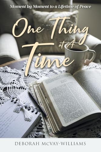 One Thing at A Time: Moment by Moment to a Lifetime of Peace von Covenant Books