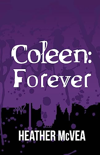 Coleen: Forever (Waking Forever Series, Band 5) von Createspace Independent Publishing Platform