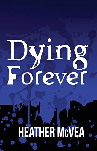 Dying Forever (Waking Forever, Band 4)