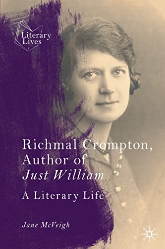 Richmal Crompton, Author of Just William: A Literary Life (Literary Lives) von Palgrave Macmillan