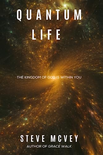 Quantum Life: The Kingdom of God is Within You von Writer's Society, The