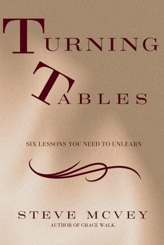 Turning Tables: Six Lessons You Need to Unlearn von Writer's Society, The