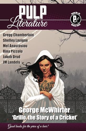 Pulp Literature Winter 2025: Issue 45 von Pulp Literature Press