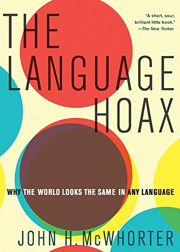 Language Hoax: Why the World Looks the Same in Any Language