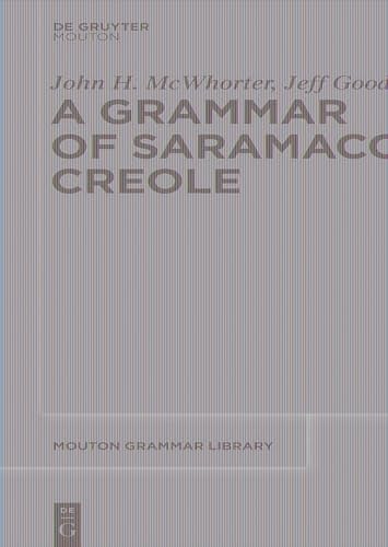 A Grammar of Saramaccan Creole (Mouton Grammar Library [MGL], 56)