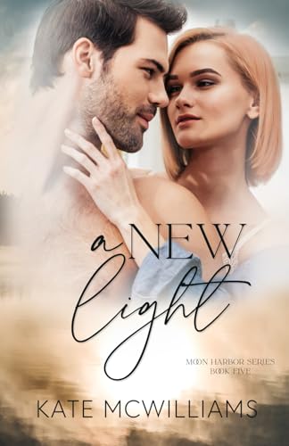 A New Light (Moon Harbor Series, Band 5) von Independently published