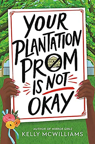 Your Plantation Prom Is Not Okay von Little, Brown Books for Young Readers