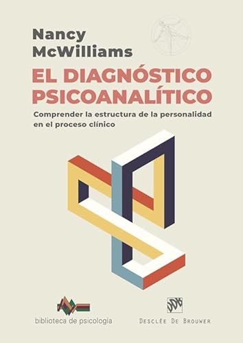 El diagnóstico psicoanalítico. Comprender la estructura de la personalidad en el proceso clínico (Biblioteca de Psicología, Band 288) von Desclée De Brouwer