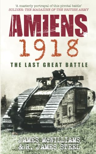 Amiens 1918: The Last Great Battle von The History Press