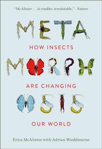 Metamorphosis: How Insects Are Changing Our World von Smithsonian Books