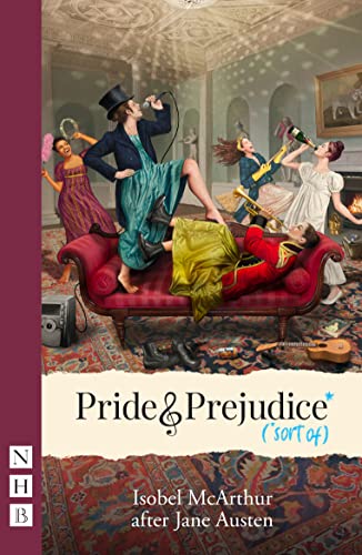 Pride and Prejudice Sort of: After Jane Austen (The Nick Hern Books) von Nick Hern Books