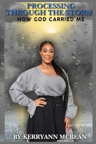 PROCESSING THROUGH THE STORM: How God Carried Me von COJ BOOKZ PUBLISHING