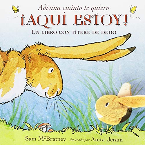 Adivina cuánto te quiero ¡Aquí estoy! Adivina cuánto te quiero ¡Aquí estoy!