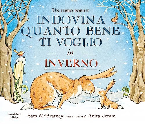 Indovina quanto bene ti voglio in inverno. Libro pop-up Indovina quanto bene ti voglio in inverno. Libro pop-up