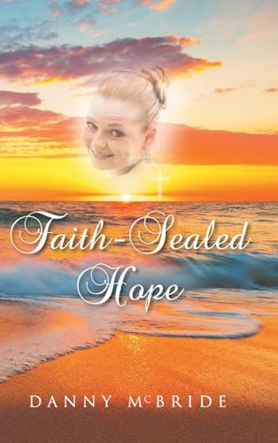 Faith-Sealed Hope von Christian Faith Publishing