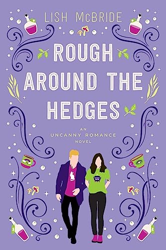 Rough Around the Hedges: an Uncanny Romance Novel