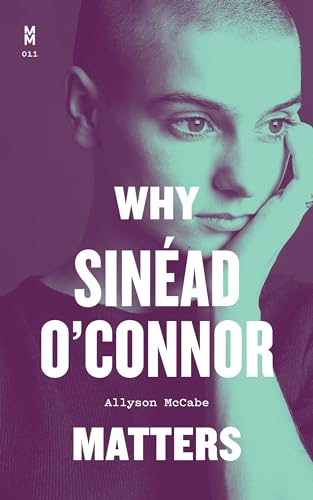 Why Sinéad O'Connor Matters (Music Matters) von University of Texas Press