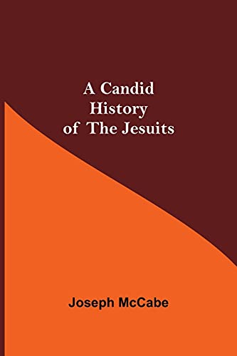 A Candid History of the Jesuits von Alpha Editions