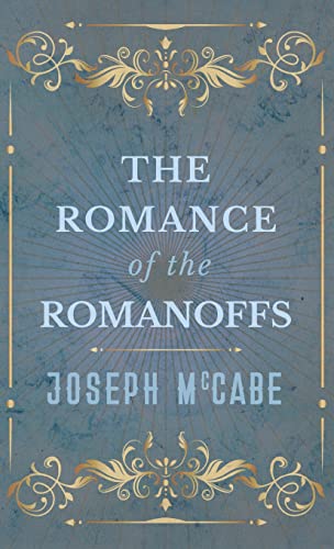 Romance of the Romanoffs von White Press