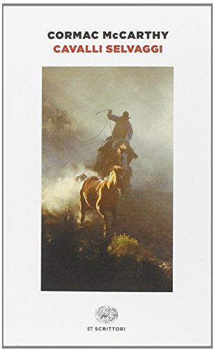 Cavalli selvaggi (Einaudi tascabili. Scrittori, Band 366)