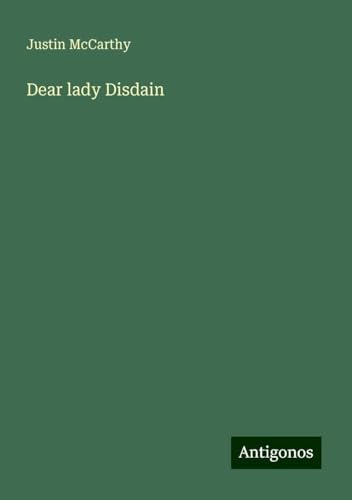 Dear lady Disdain