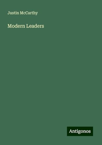Modern Leaders Modern Leaders von Antigonos Verlag